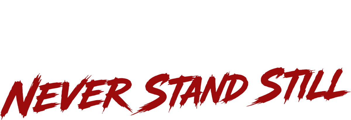 LEGENDS NEVER STAND STILL